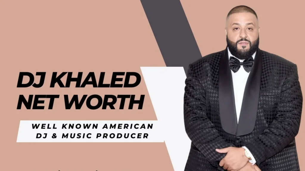 DJ Khaled's Net Worth Biography, Income, Car Collection, Social Media & More