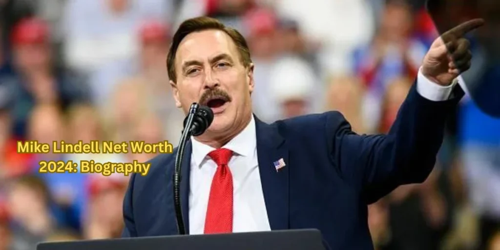 Mike Lindell Net Worth 2024: Biography, Career, Cars & More