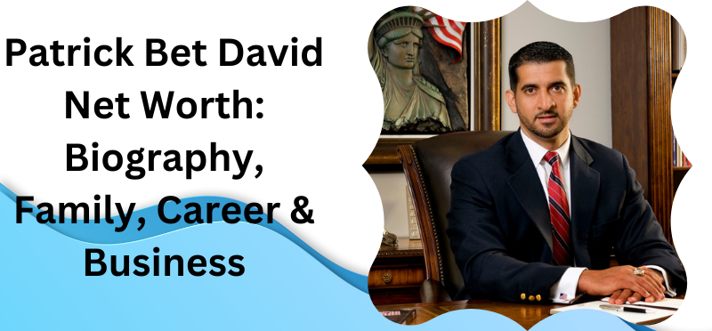 Patrick Bet David Net Worth: Biography, Family, Career & Business