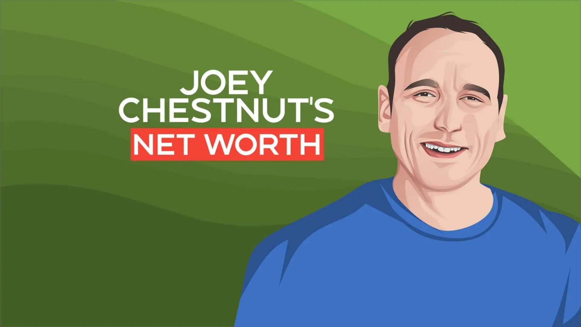 Joey Chestnut Net Worth 2024: Biography, Income And Girlfriend