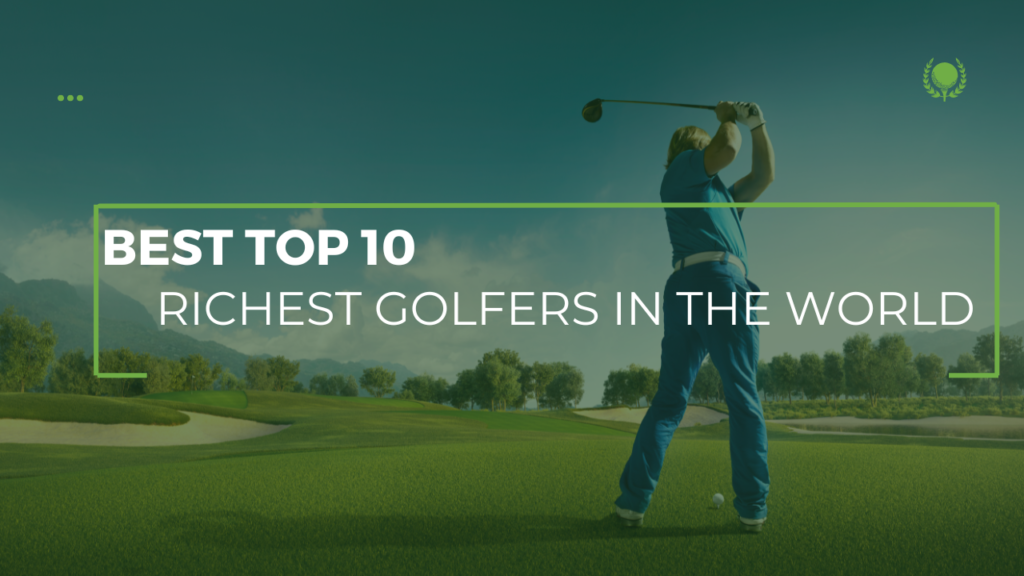 Top 10 Richest Golfers in the World