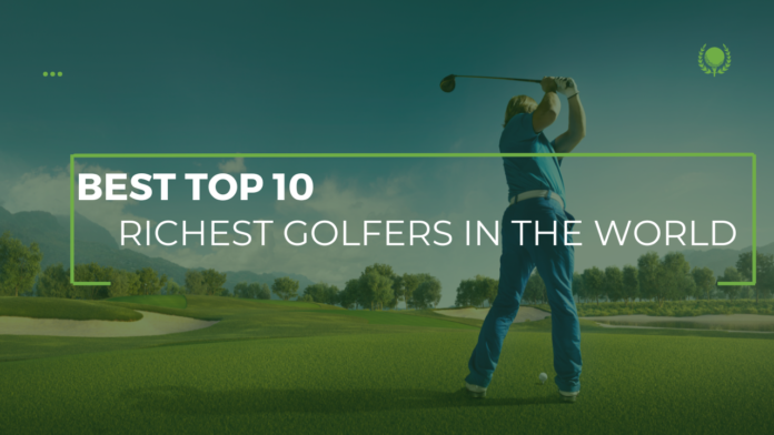 Top 10 Richest Golfers in the World