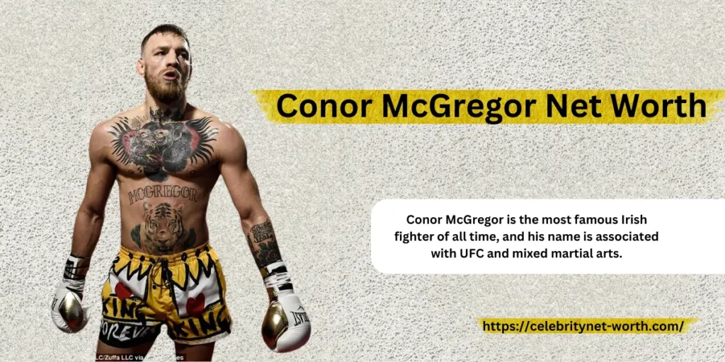 Conor McGregor Net Worth in 2024 and Biography